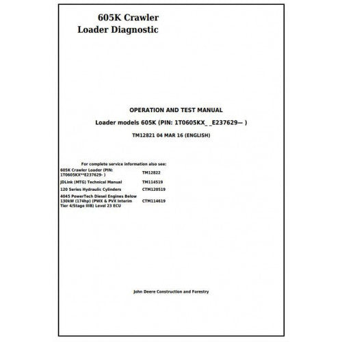 John Deere 605K Crawler Loader Pdf Diagnostic, Operation and Tests Service Manual TM12821