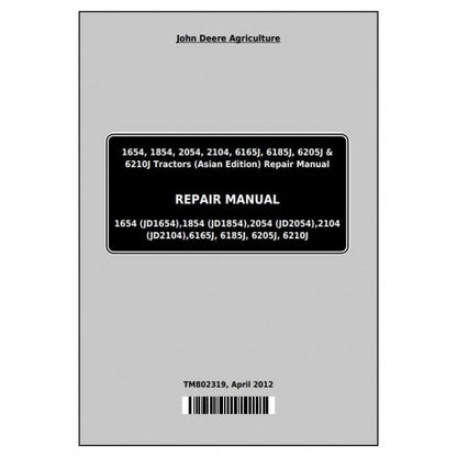 John Deere 6205J(6J-2054), 6210J(6J-2104) Tractor Pdf Technical Repair Manual TM802319