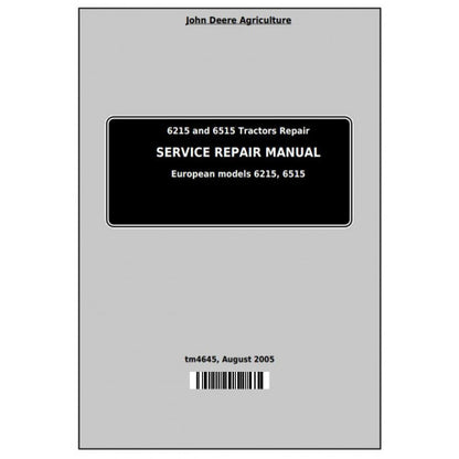 John Deere 6215 and 6515 Tractor Pdf Technical Repair Manual TM4645