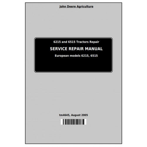 John Deere 6215 and 6515 Tractor Pdf Technical Repair Manual TM4645
