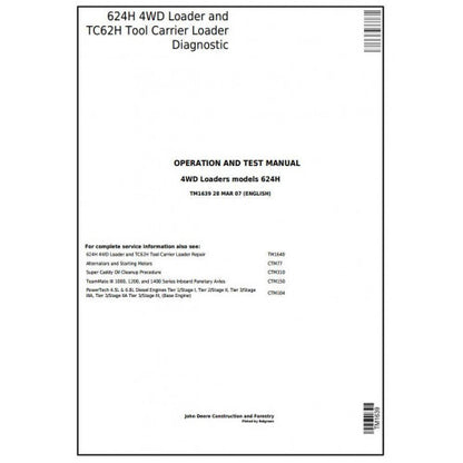 John Deere 624H 4WD Loader and TC62H Tool Carrier Loader Pdf Diagnostic, Operation and Tests Service Manual TM1639