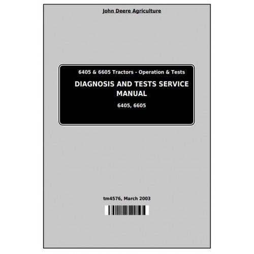 John Deere 6405, 6605 Tractor Pdf Diagnostic and Test Service Manual TM4576