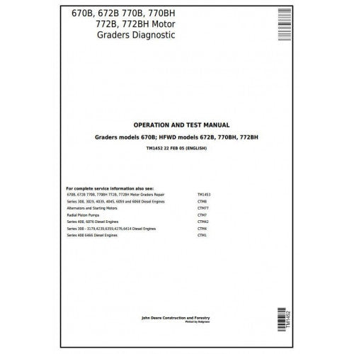John Deere 670B, 672B, 770B, 770BH, 772B, 772BH Motor Graders Pdf Diagnostic, Operation and Tests Service Manual TM1452