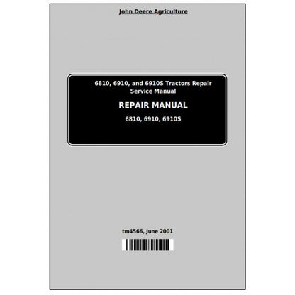 John Deere 6810, 6910 and 6910S Tractor Pdf Technical Repair Manual TM4566