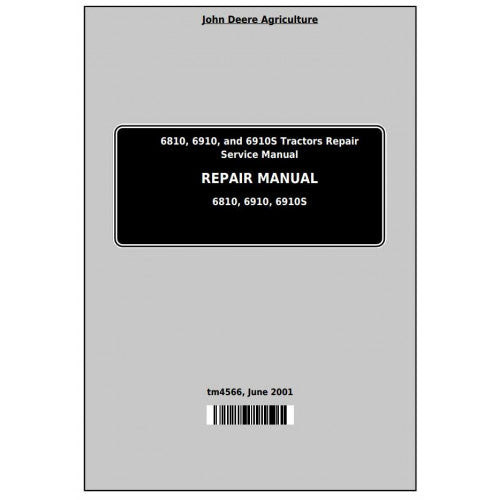 John Deere 6810, 6910 and 6910S Tractor Pdf Technical Repair Manual TM4566