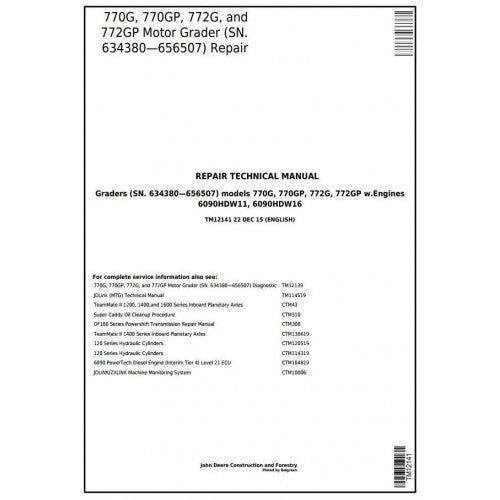 John Deere 770G, 770GP, 772G, 772GP Motor Grader Repair Technical Manual TM12141
