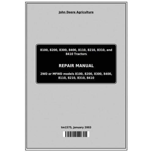 John Deere 8100, 8200, 8300, 8400, 8110, 8210, 8310, 8410 Tractor Pdf Technical Repair Manual TM1575