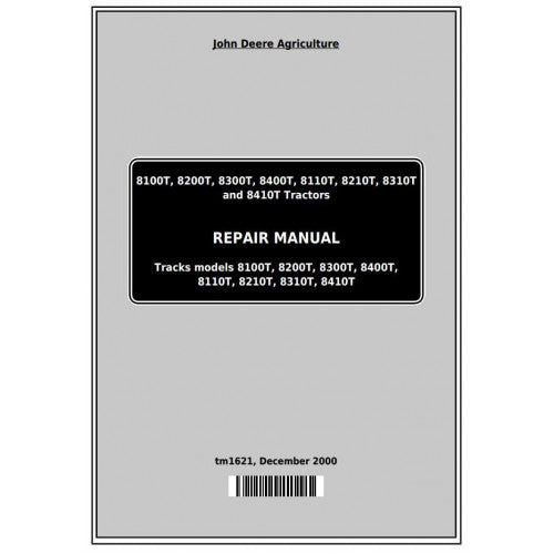 John Deere 8100T, 8200T, 8300T, 8400T, 8110T, 8210T, 8310T, 8410T Tractor Pdf Technical Repair Manual TM1621