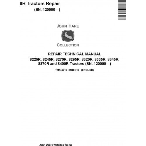 John Deere 8225R 8245R 8270R 8295R 8320R 8335R 8345R 8370R 8400R Tractor Pdf Technical Repair Manual TM146319