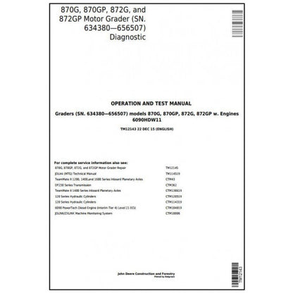 John Deere 870G, 870GP, 872G, 872GP Motor Grader Pdf Diagnostic, Operation and Tests Service Manual TM12143