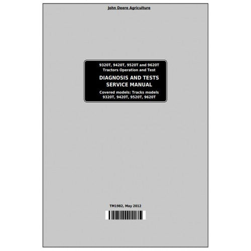 John Deere 9320T, 9420T, 9520T, 9620T Track Tractor Pdf Diagnostic and Test Service Manual TM1982
