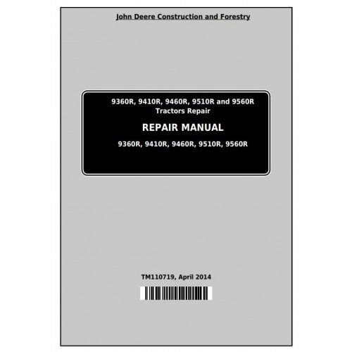John Deere 9360R, 9410R, 9460R, 9510R, 9560R Tractor Pdf Technical Repair Manual TM110719