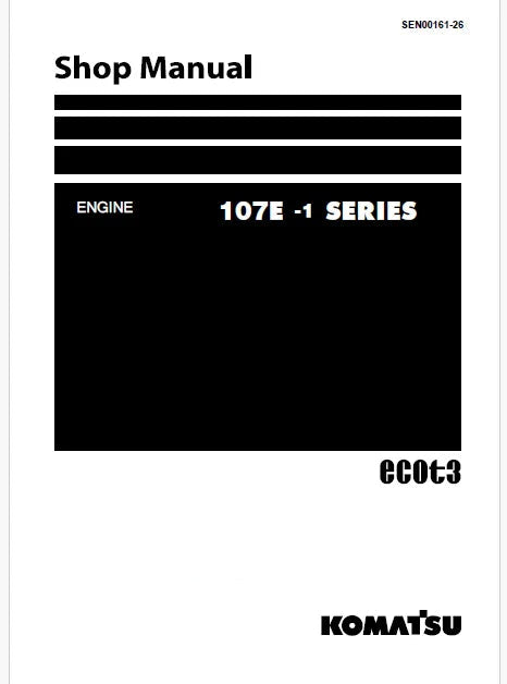Komatsu 107E-1 Series Engine ecot3 Pdf Repair and Service Manual
