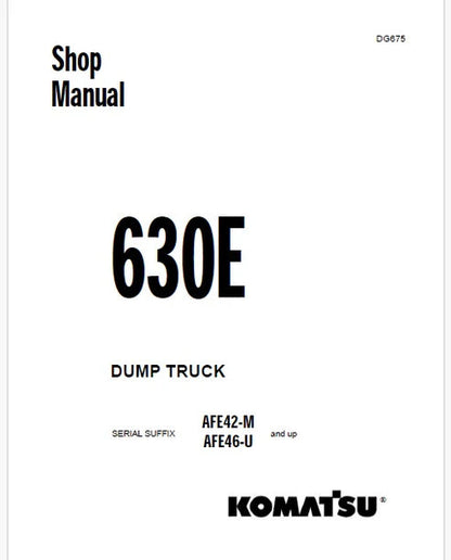 Komatsu 630E Dump Truck Pdf Repair and Service Manual Sn AFE46-U and UP