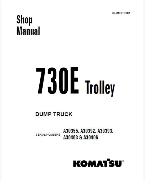 Komatsu 730E Trolley Dump Truck Pdf Repair and Service Manual A30355, A30392, A30393, A30403 & A30406