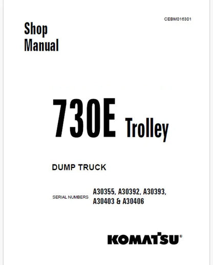 Komatsu 730E Trolley Dump Truck Pdf Repair and Service Manual A30355, A30392, A30393, A30403 & A30406