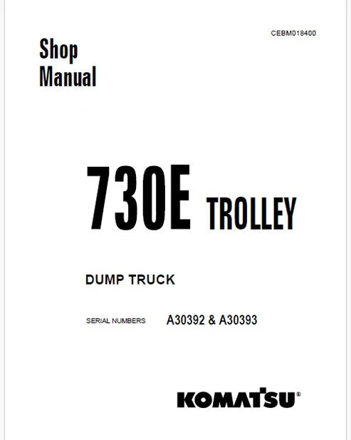 Komatsu 730E Trolley Dump Truck Pdf Repair and Service Manual A30392 & A30393