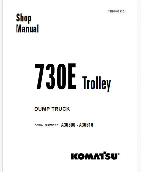 Komatsu 730E Trolley Dump Truck Pdf Repair and Service Manual A30600 - A30616