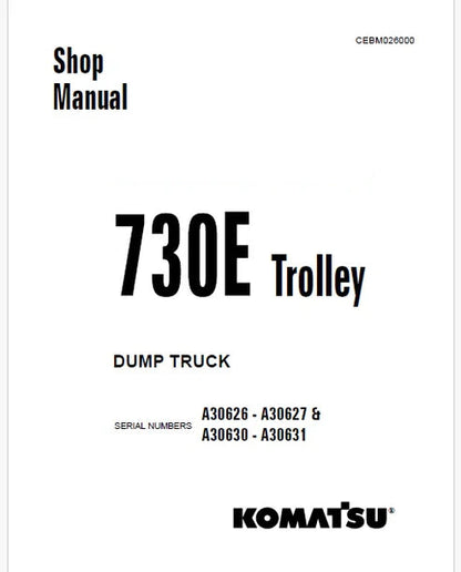 Komatsu 730E Trolley Dump Truck Pdf Repair and Service Manual A30626 - A30627 & A30630 - A30631