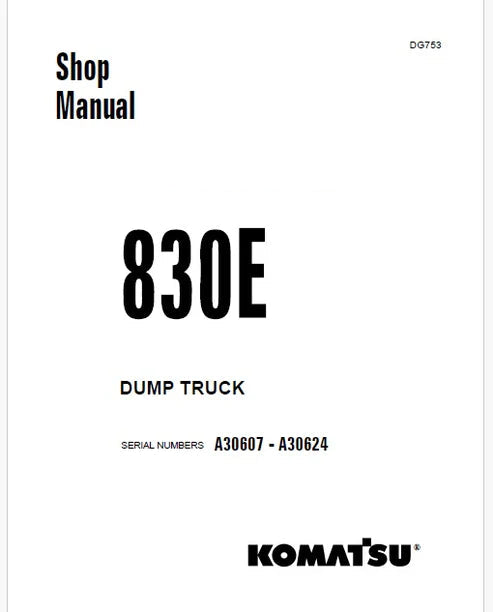 Komatsu 830E Dump Truck Pdf Repair and Service Manual A30607 - A30624