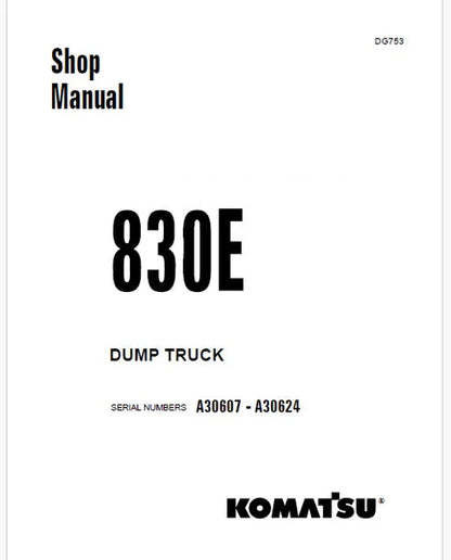 Komatsu 830E Dump Truck Pdf Repair and Service Manual A30607 - A30624