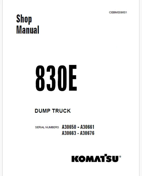 Komatsu 830E Dump Truck Pdf Repair and Service Manual A30650 - A30661, A30663 - A30676