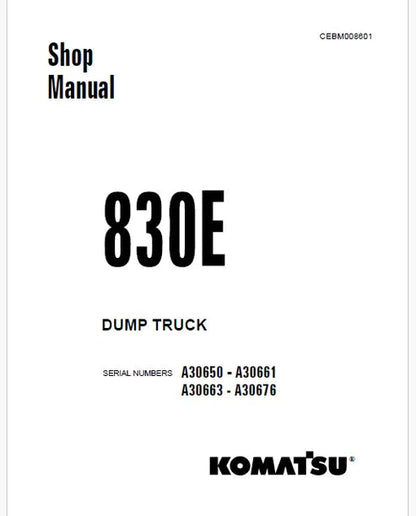 Komatsu 830E Dump Truck Pdf Repair and Service Manual A30650 - A30661, A30663 - A30676