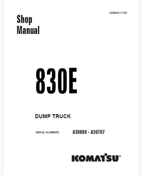 Komatsu 830E Dump Truck Pdf Repair and Service Manual A30689 - A30707