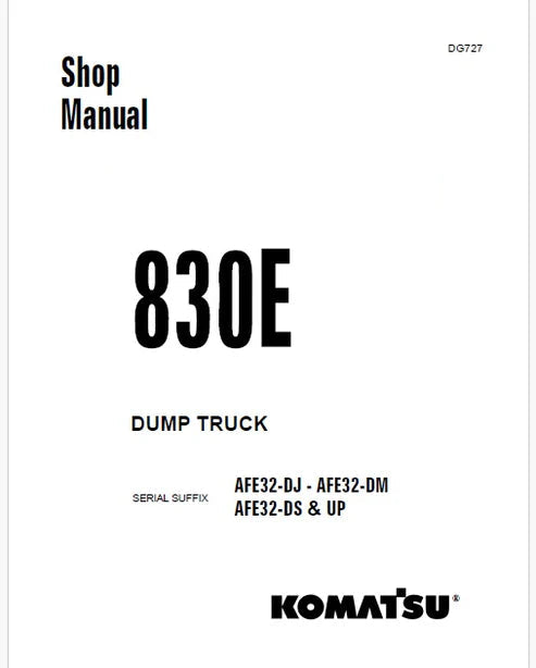 Komatsu 830E Dump Truck Pdf Repair and Service Manual AFE32-DJ - AFE32-DM, AFE32-DS & UP