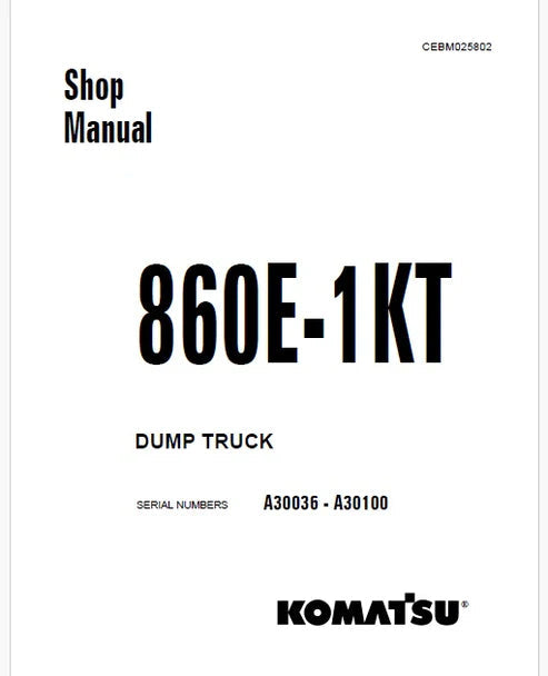 Komatsu 860E-1KT Dump Truck Pdf Repair and Service Manual Sn A30036 - A30100