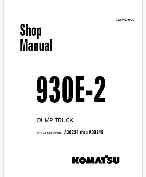 Komatsu 930E-2 Dump Truck Pdf Repair and Service Manual Sn A30224 thru A30245