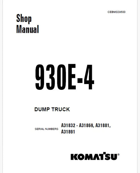 Komatsu 930E-4 Dump Truck Pdf Repair and Service Manual Sn A31832 - A31869, A31881, A31891