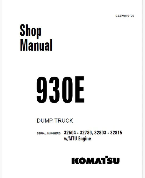 Komatsu 930E Dump Truck Pdf Repair and Service Manual Sn 32604 - 32789, 32803 - 32815