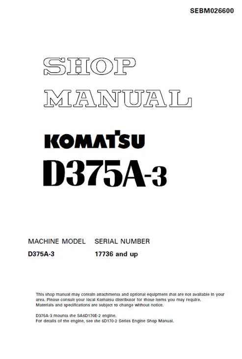 Komatsu D375A-3 Bulldozer Pdf Repair and Service Manual Sn 17736 and UP