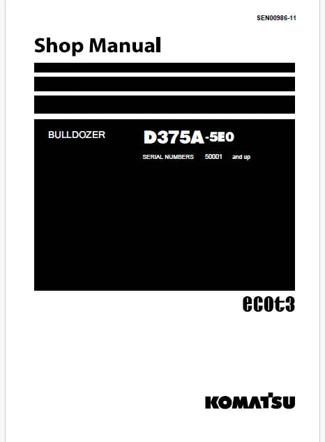 Komatsu D375A-5E0 Bulldozer ecot3 Pdf Repair and Service Manual Sn 50001 and UP