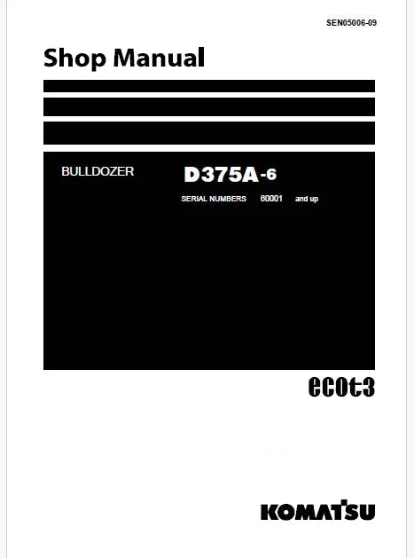 Komatsu D375A-6 Bulldozer ecot3 Pdf Repair and Service Manual Sn 60001 and UP