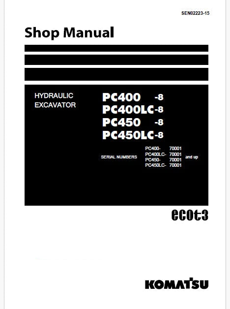 Komatsu PC400-8, PC400LC-8, PC450-8, PC450LC-8 Hydraulic Excavator ecot3 Pdf Repair and Service Manual Sn 70001 and UP
