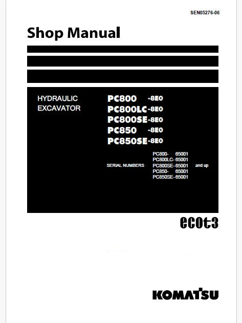 Komatsu PC800-8E0, PC800LC-8E0, PC800SE-8E0, PC850-8E0, PC850SE-8E0 Hydraulic Excavator ecot3 Pdf Repair and Service Manual Sn 65001 and UP
