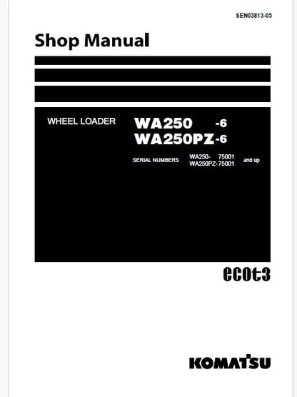 Komatsu WA250-6, WA250PZ-6 Wheel Loader ecot3 Pdf Repair and Service Manual Sn 75001 and UP
