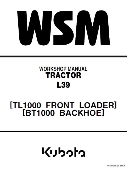 Kubota L39, TL1000, BT1000 Tractor, Front Loader, Backhoe Pdf Repair and Service Manual