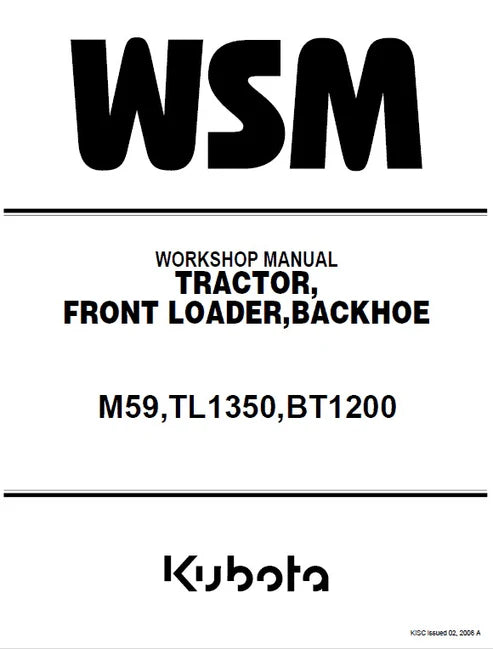 Kubota M59, TL1350, BT1200 Tractor, Front Loader, Backhoe Pdf Repair and Service Manual