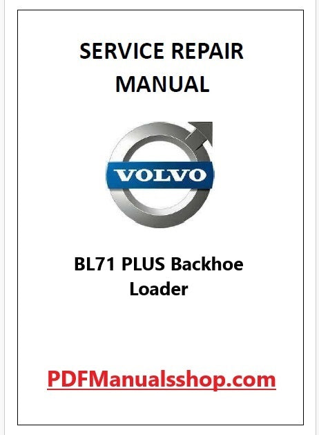 Volvo BL71 PLUS Backhoe Loader Pdf Repair and Service Manual